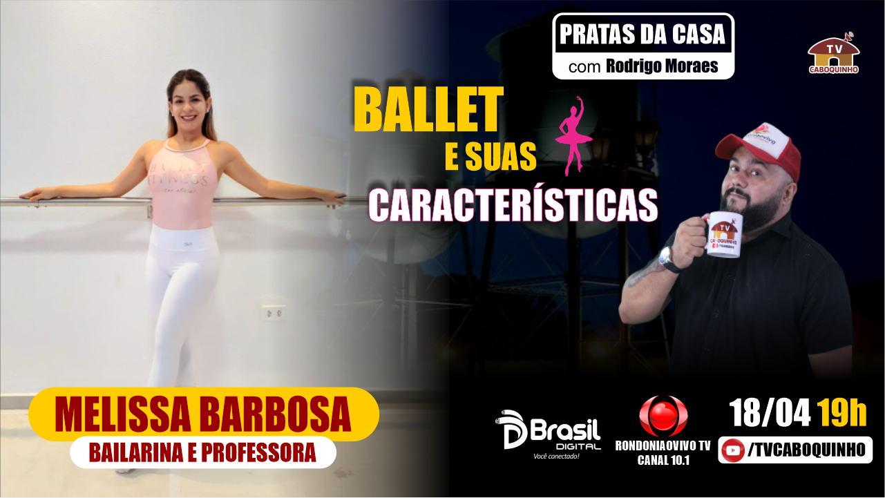 BALLET E SUAS CARACTERÍSTICAS COM MELISSA BARBOSA - PRATAS DA CASA #764