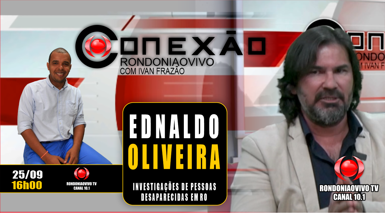 Título CONEXÃO RONDONIAOVIVO - EDNALDO OLIVEIRA, POLICIAL FEDERAL - 25/09/23