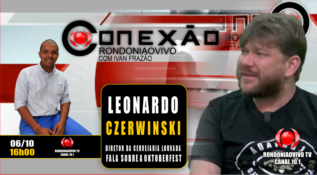 Leonardo Czerwinski, diretor da Cervejaria Louvada - CONEXÃO RONDONIAOVIVO - 06/10/2023