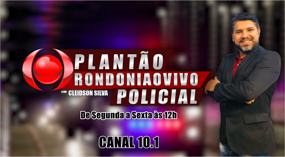 PLANTÃO RONDONIAOVIVO POLICIAL - 08/09/2023