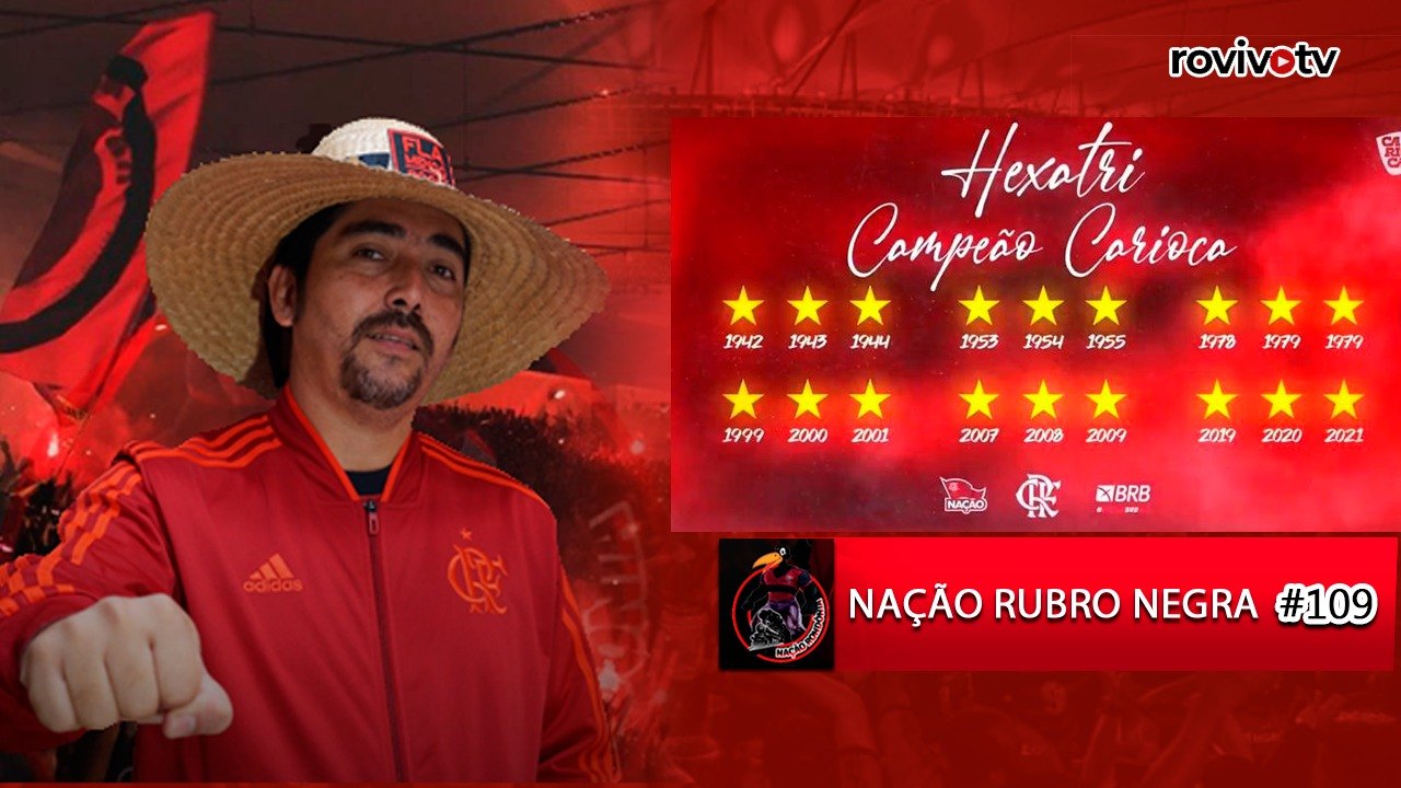 NAÇÃO RUBRO NEGRA: Flamengo é Tricampeão pela sexta vez - 24/05/21