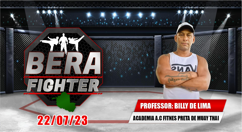 BERA FIGHTER - PROFESSOR: BILLY DE LIMA ACADEMIA A.C FITNES - PRETA DE MUAY THAI - 22/07/23