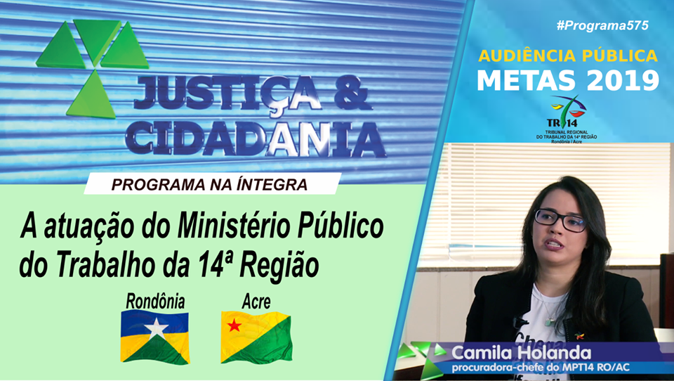 Justiça&Cidadania 575 - A atuação do Ministério Público do Trabalho em Rondônia e Acre