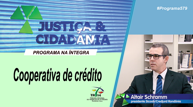 Justiça&Cidadania 579 - Cooperativa de crédito