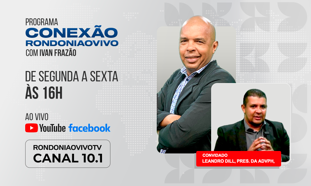 Leandro Dill, pres. da ADVPH, fala do Fórum de Inovação de Porto Velho  - CONEXÃO RONDONIAOVIVO - 27/11/2024