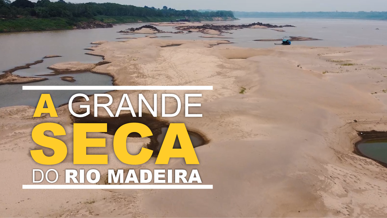 Documentário: A grande seca do rio Madeira