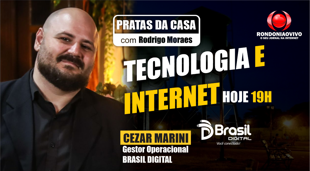 TECNOLOGIAS E INTERNET EM RONDÔNIA - CEZAR MARINI - PRATAS DA CASA 2024