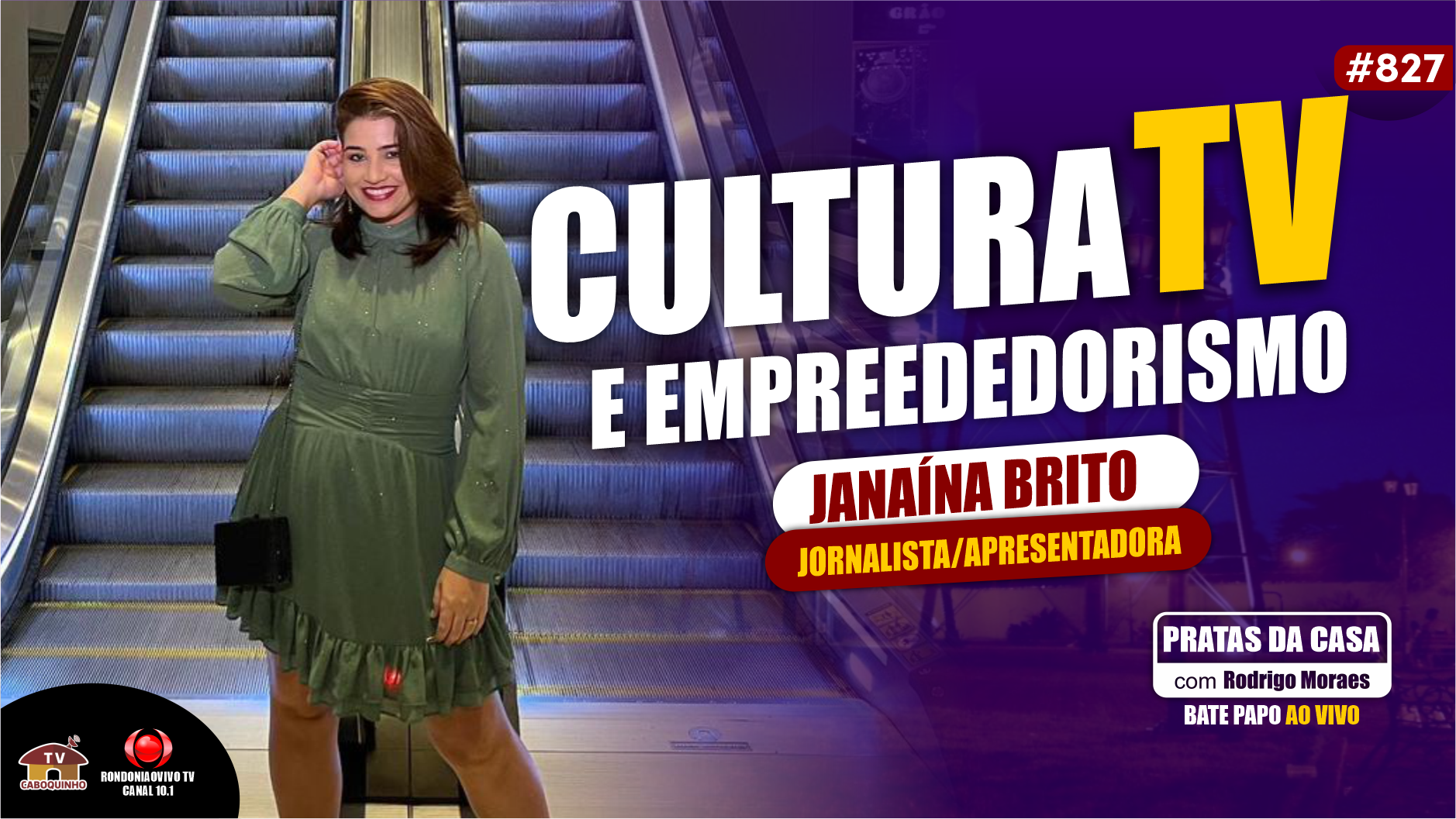 JANAÍNA BRITO - CULTURA, TV E EMPREENDEDORISMO - #PRATASDACASA #827