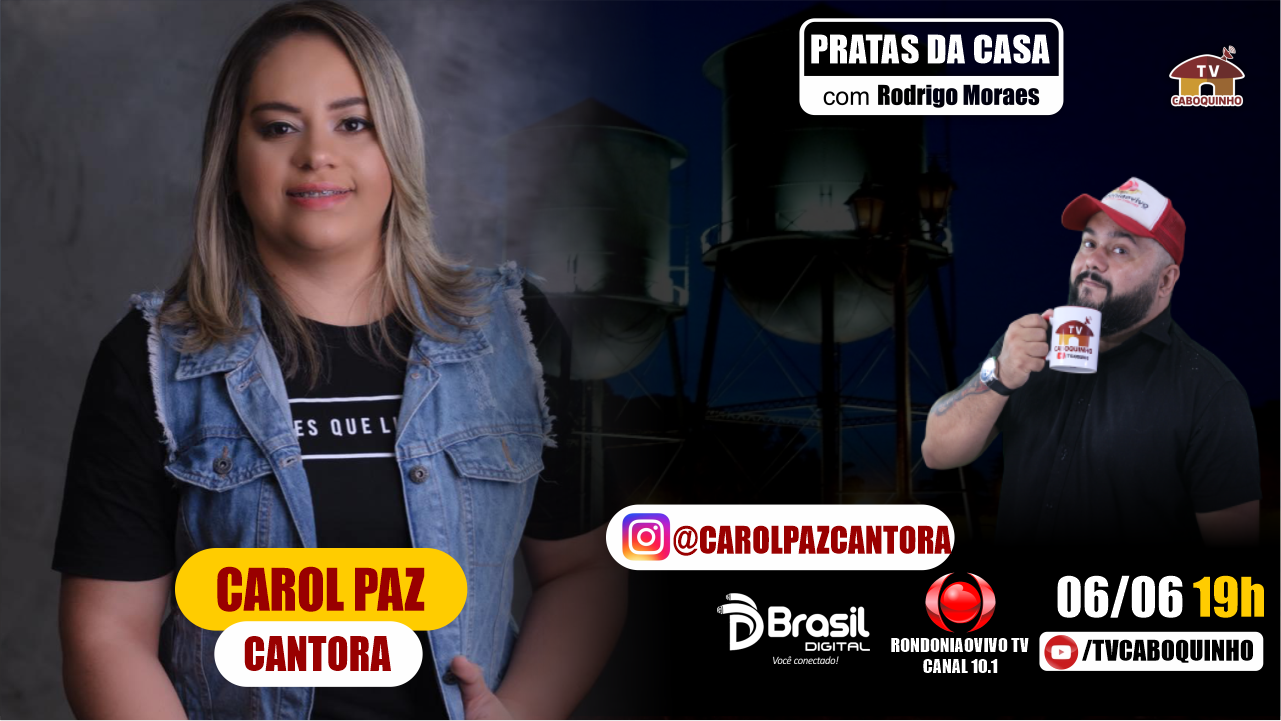 HOJE IREMOS RECEBER A CANTORA CAROL PAZ - PRATAS DAS CASA #784