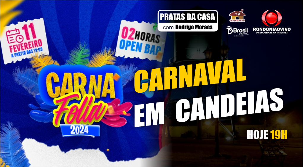CARNA FOLIA EM CANDEIAS DO JAMARI - PRATAS DA CASA 2024