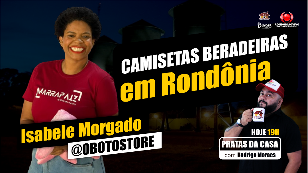 CAMISAS COM A CARA DE RONDÔNIA - ISABELE MORGADO O BOTO STORE - PRATAS DA CASA 2024