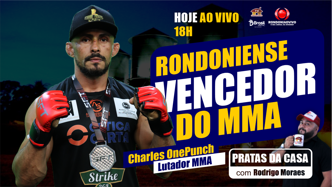Rondoniense vencedor do maior MMA da Ámerica Latina - Charles OnePunch - PRATAS DA CASA 2024