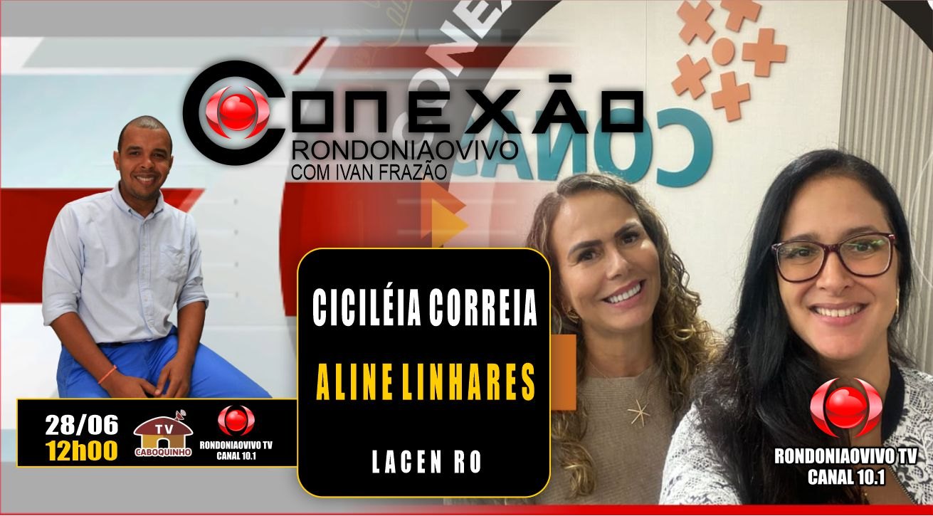 CICILÉIA CORREIA E ALINE  LINHARES - LACEN RO - 28/06/23