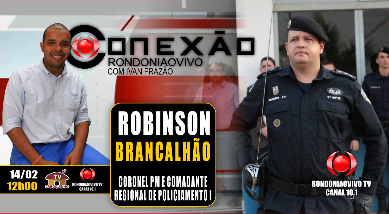 ROBINSON BRANCALHÃO - CORONEL PM-COMANDANTE REG. DE POLICIAMENTO 