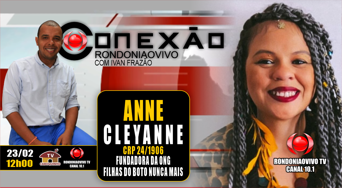 ANNE CLEYANNE - FILHAS DO BOTO NUNCA MAIS - CONEXÃO RONDONIAOVIVO COM IVAN FRAZÃO - 23/02/2023