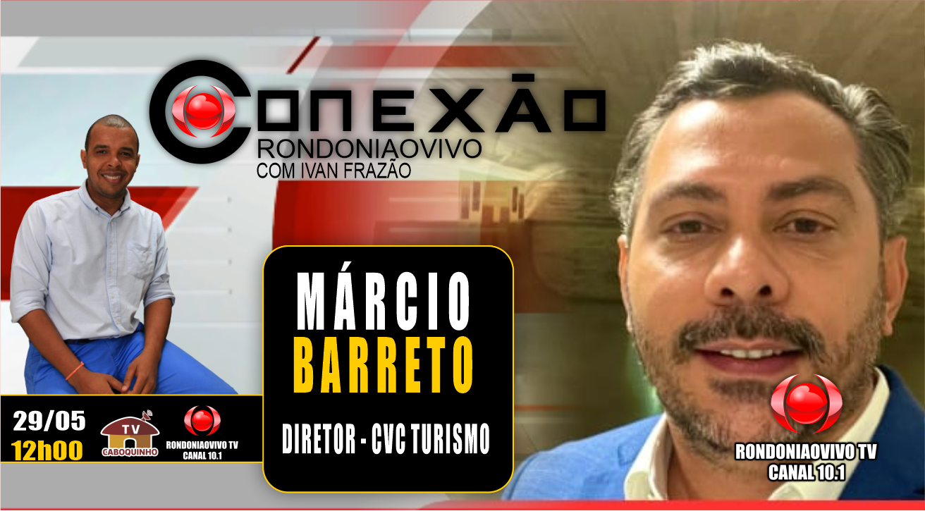 MÁRCIO BARRETO - DIRETOR CVC TURISMO  - 29/05/23