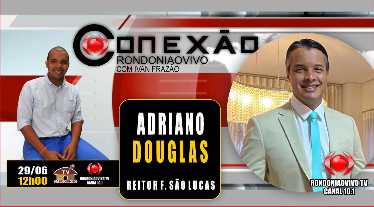 ADRIANO DOUGLAS - REITOR F. SÃO LUCAS - 29/06/23