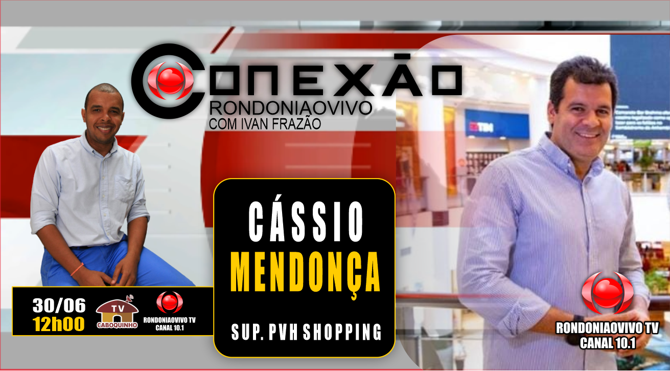Cássio Mendonça - Superintendente do PVH Shopping - 30/06/23