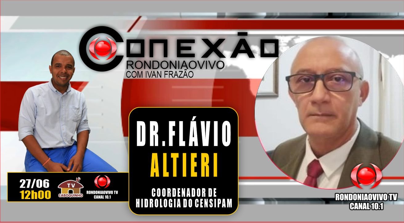 DR. FLÁVIO ALTIERI - COORDENADOR DE HIDROLOGIA DO CENSIPAM - 27/06/23