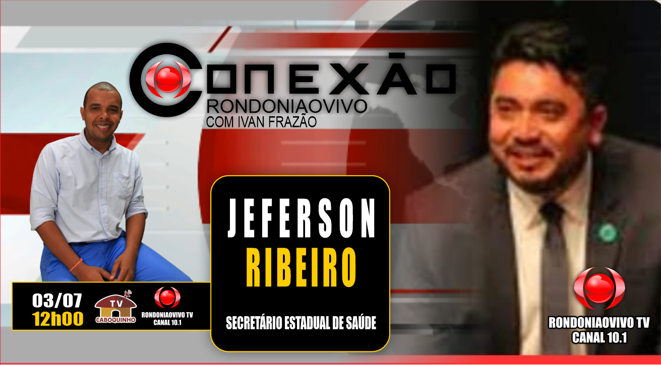 JEFERSON RIBEIRO - SECRETÁRIO ESTADUAL DE SAÚDE - 03/07/23