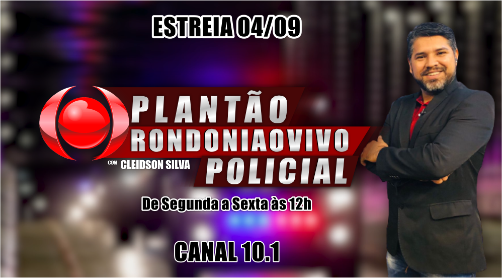 PLANTÃO RONDONIAOVIVO POLICIAL - 04/09/2023