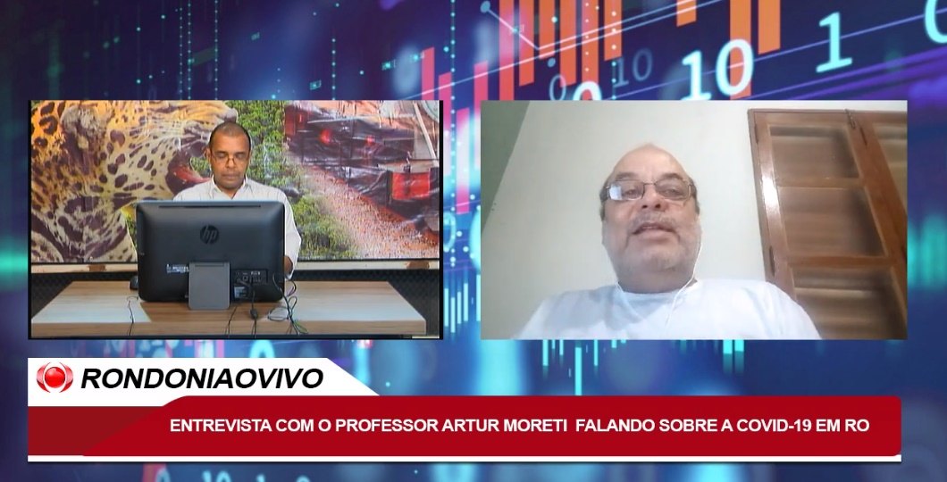 CONEXÃO RONDONIAOVIVO: Entrevista com o professor Artur Moreti falando sobre a Covid-19 em RO