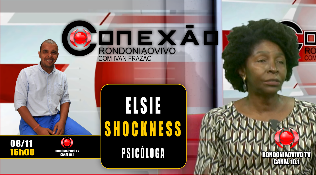 Psicológa Elsie Shockness - CONEXÃO RONDONIAOVIVO - 08/11/2023