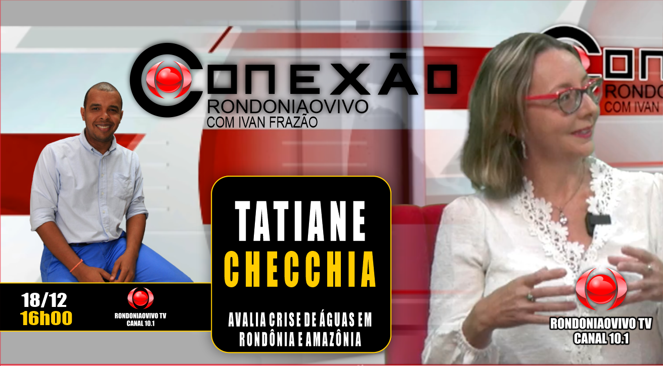 Engenheira Tatiane Checchia - CONEXÃO RONDONIAOVIVO - 18/12/2023