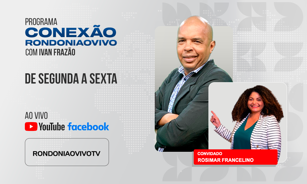 ENTREVISTA COM ROSIMAR FRANCELINO, DA REDE LILÁS, DE PROTEÇÃO ÀS MULHERES VÍTIMAS DE VIOLÊNCIA - CONEXÃO RONDONIAOVIVO - 01/07/2025