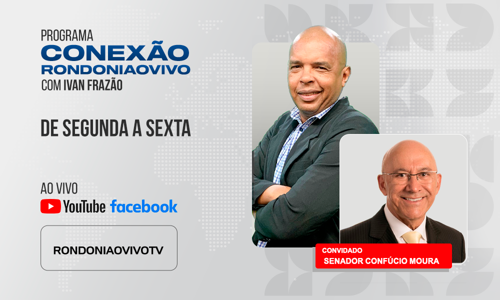 Senador Confúcio Moura fala sobre leis ambientais, BR 364 e eleições 2026  - CONEXÃO RONDONIAOVIVO - 30/05/2025