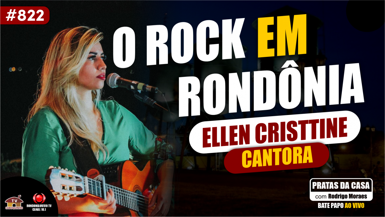 ELLEN CRISTTINE - O ROCK EM RONDÔNIA