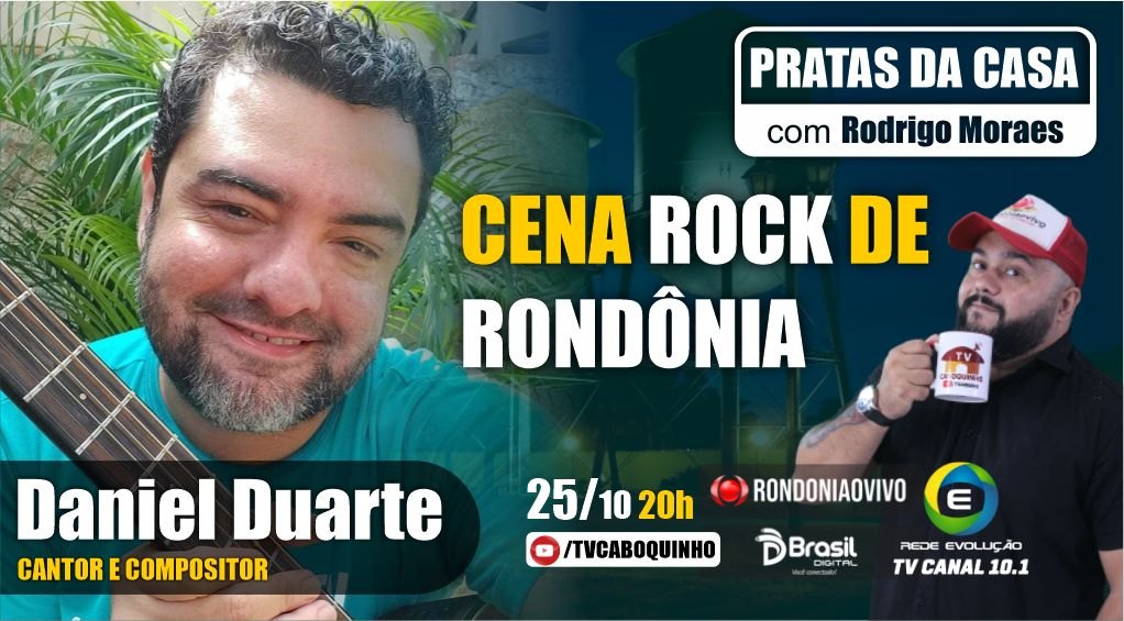 #53 DANIEL DUARTE - CENA ROCK DE RONDÔNIA - PRATAS DA CASA 25/10/2022