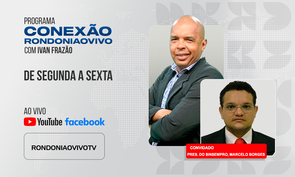 Marcelo Henrique de Lima Borges  - Vice presidente: Sinsempro - CONEXÃO RONDONIAOVIVO - 25/08/2025