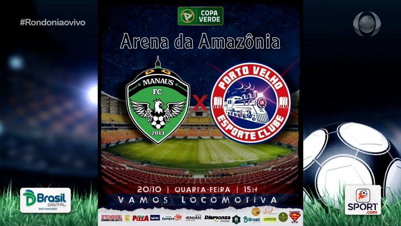 Porto Velho EC encara o Manaus FC na próxima quarta feira 20 pela Copa Verde