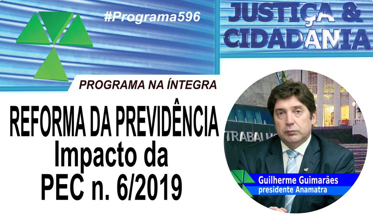 JUSTIÇA & CIDADANIA: 596 - PEC n. 6/2019 da Reforma de Previdência