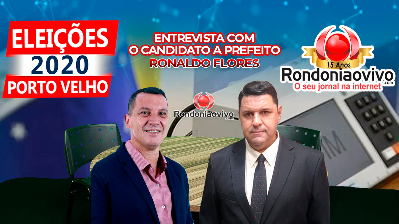 ELEIÇÕES 2020: Entrevista com o candidato a prefeito  Coronel Ronaldo Flores