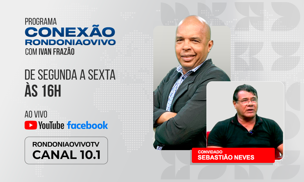 Presidente da OSR, Sebastião Neves, fala sobre a luta dos extrativista em RO - CONEXÃO RONDONIAOVIVO