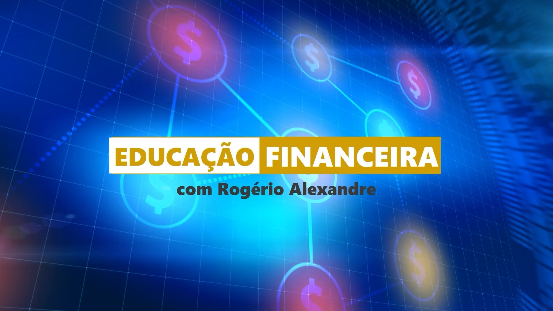EDUCACAO FINANCEIRA - COM OU SEM DINHEIRO, FINANCIAR É A SOLUÇÃO