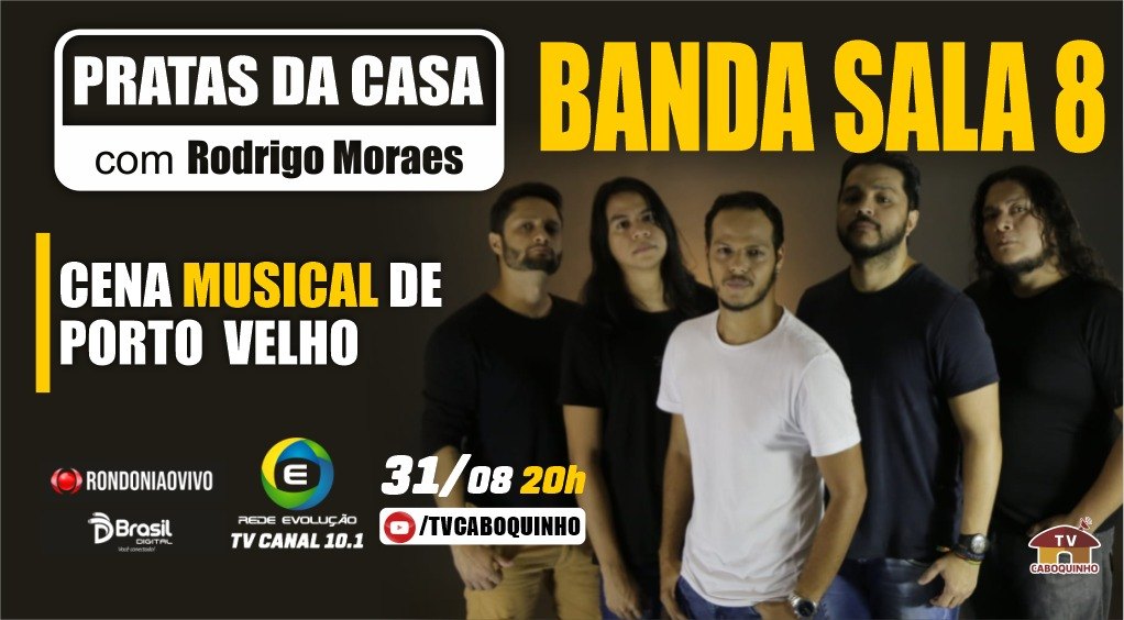 #18 BANDA  SALA  8  -  CENA  MUSICAL DE PORTO VELHO - PRATAS DA CASA