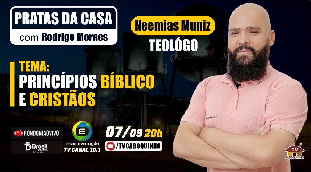 #23  TEÓLOGO NEEMIAS MUNIZ - PRINCIPIOS CRISTÃOS - PRATAS DA CASA 