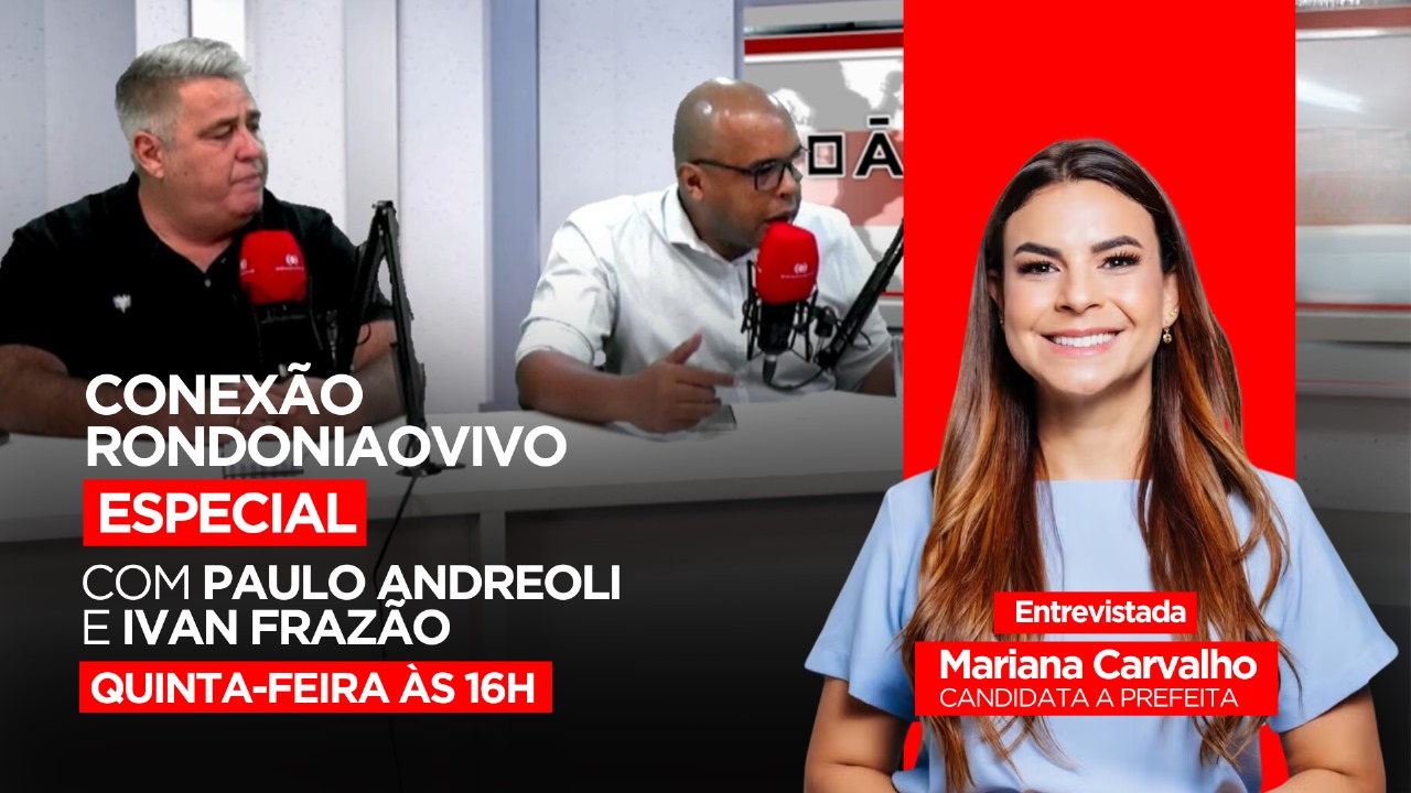 Candidata à prefeita de Porto Velho, Mariana Carvalho, avalia o final da campanha- CONEXÃO RONDONIAOVIVO - 03/10/2024