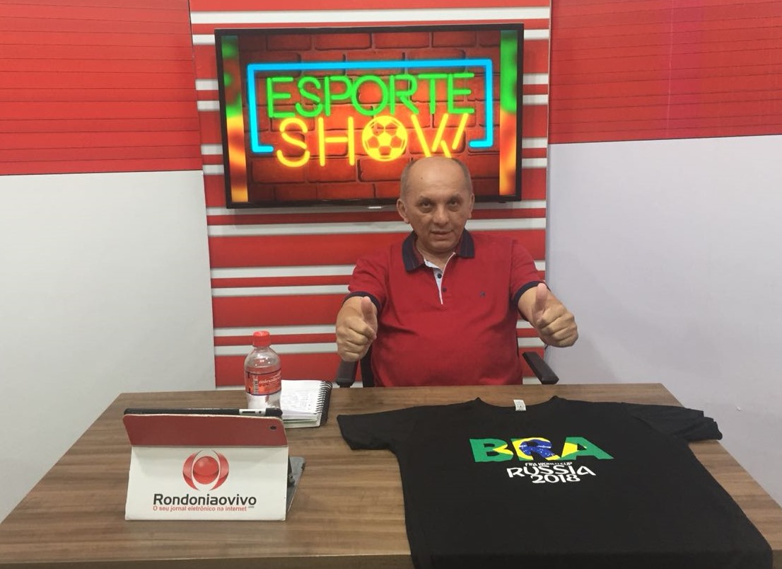 ESPORTE SHOW: Faltam seis dias para Copa do Mundo