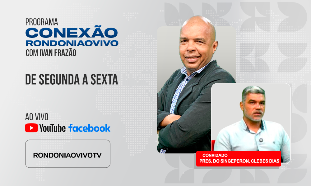 Pres. do Singeperon, Clebes Dias, fala da necessidade de concurso para policiais penais em RO - CONEXÃO RONDONIAOVIVO - 07/02/2025