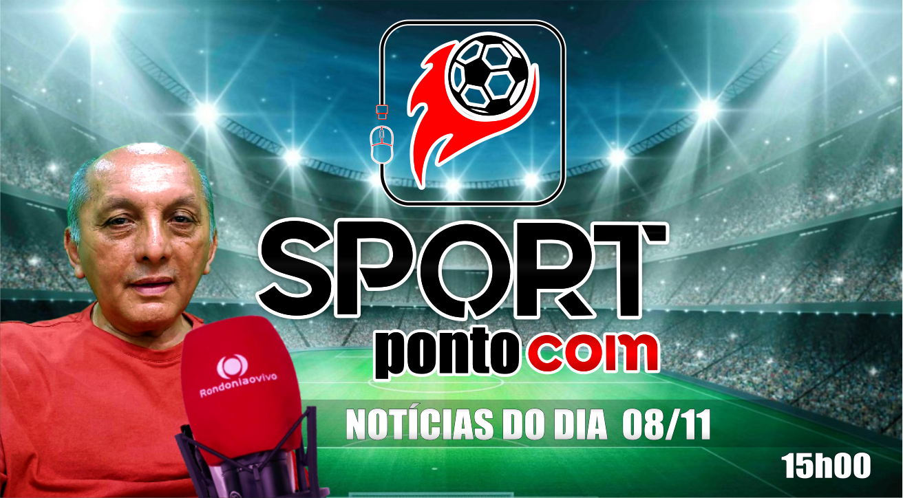 Copa Verde, PVH recebe notificação de sua participação - SPORT PONTO COM - 08/11/2023