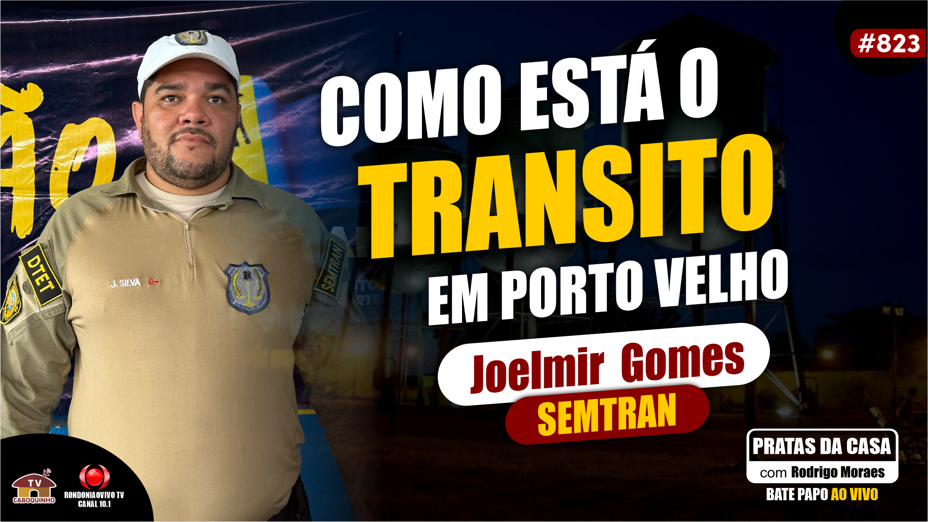 O TRÂNSITO EM PORTO VELHO - JOELMIR GOMES DA SEMTRAN - #PRATASDACASA #823 #rondonia