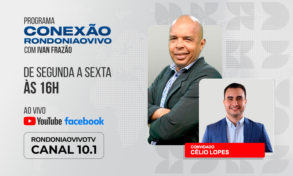 Adv. Célio Lopes(PDT), candidato a prefeito de Porto Velho, fala sobre a campanha - CONEXÃO RONDONIAOVIVO -  02/09/2024