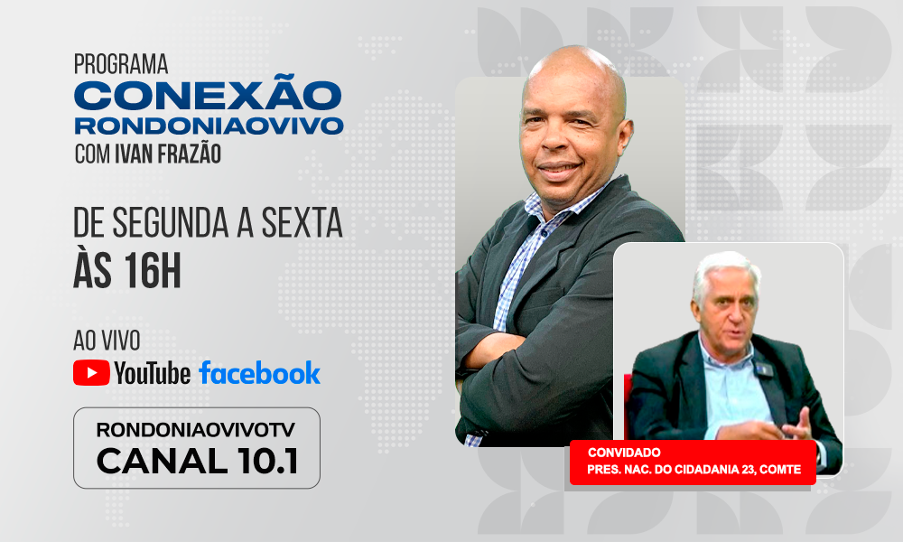 PRES. NAC. DO CIDADANIA 23, COMTE, E LOCAL, RAIMUNDO CASTRO, ANALISAM O PARTIDO - CONEXÃO RONDONIAOVIVO -  08/08/2024