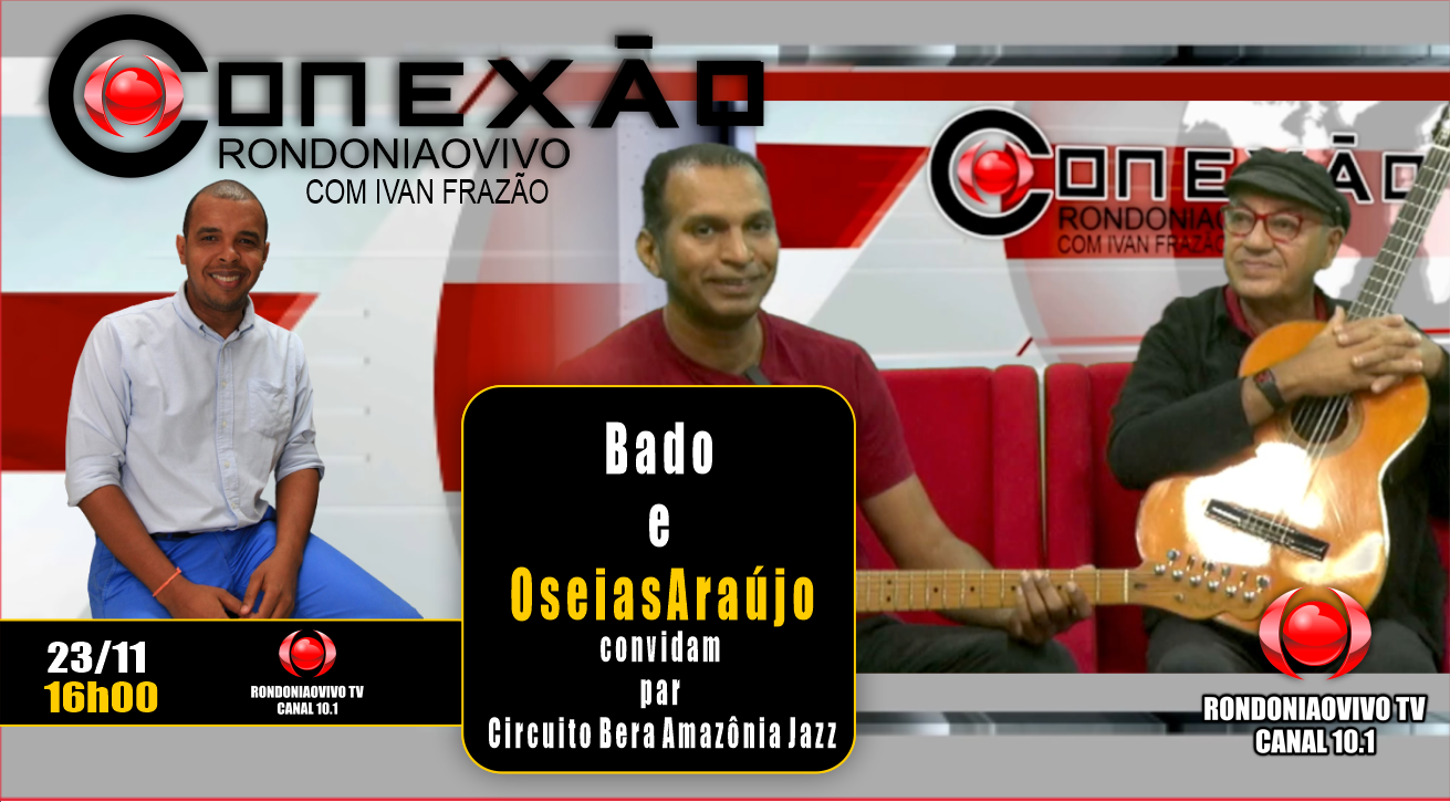 Músicos Bado e Oseias Araújo - CONEXÃO RONDONIAOVIVO - 08/12/2023
