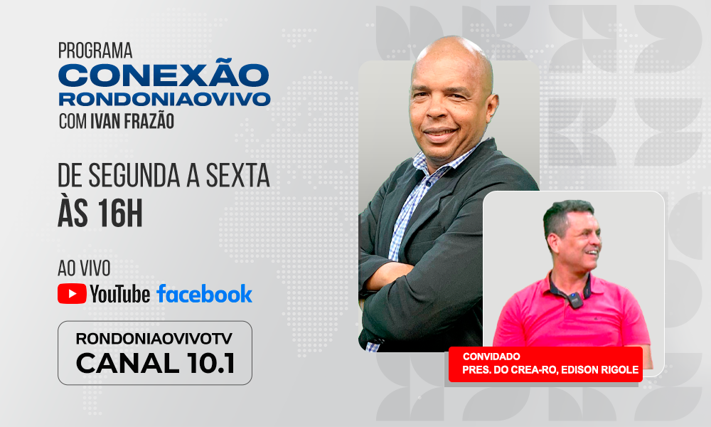 Pres. do Crea-RO, Edson Rigone, fala da fiscalização e a proibição de inauguração da nova rodoviária - CONEXÃO RONDONIAOVIVO  - 18/12/2024