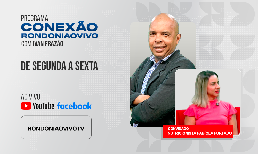 Nutricionista Fabíola Furtado fala dos cuidados que se deve ter ao começar uma dieta - CONEXÃO RONDONIAOVIVO - 07/01/2025